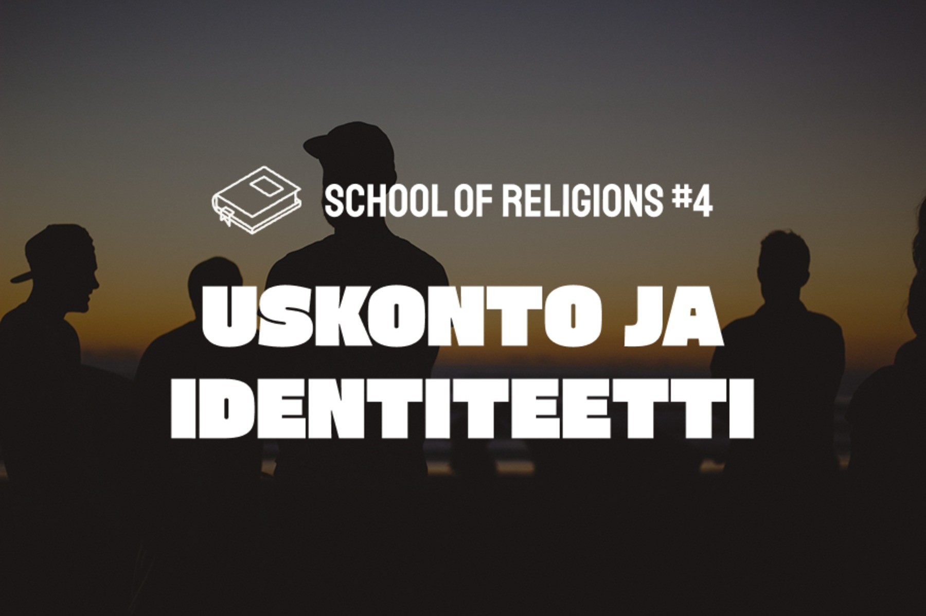 School of Religions #4 -tapahtuman kansikuva, tilaisuuden teema: Uskonto ja identiteetti