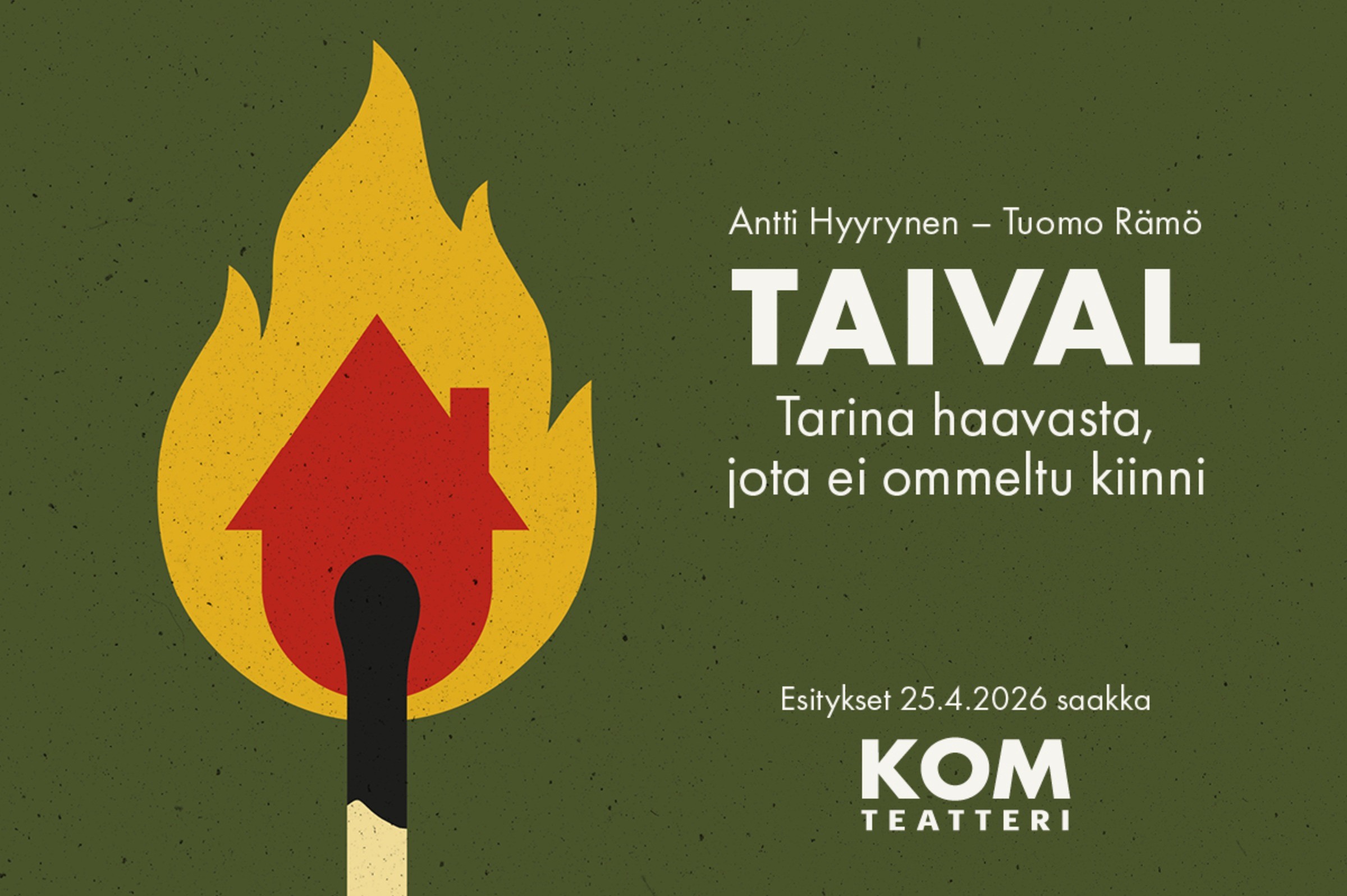 KOM-teatteri: Taival – Tarina haavasta jota ei ommeltu kiinni. Esitykset 25.4.2026 asti